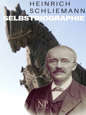 cover image of Heinrich Schliemann – Selbstbiographie
